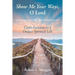 Show Me Your Ways, O Lord: God's Pathway to a Deeper Spiritual Life