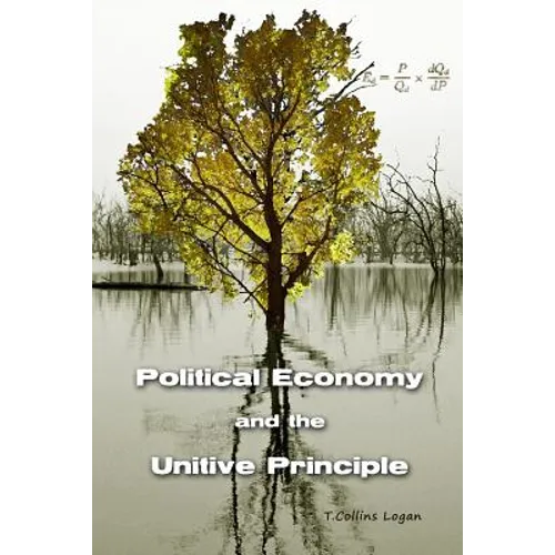 Political Economy and the Unitive Principle