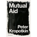 Mutual Aid: A Factor of Evolution