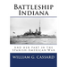 Battleship Indiana: And her part in the Spanish-American War