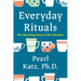 Everyday Rituals: The Liberating Power of Our Routines