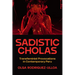 Sadistic Cholas: Transfeminist Provocations in Contemporary Peru