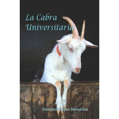 La cabra universitaria: Experiencias de vida