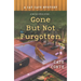 Gone but Not Furgotten
