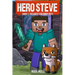 Hero Steve Book 1: The Quest for Boney Pete