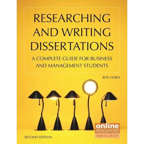Researching and Writing Dissertations: A Complete Guide for Business and Management Students