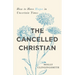 The Cancelled Christian: How to Have Hope in Uncertain Times