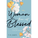 Woman, Thou Art Blessed: A Guided Gratitude Journal