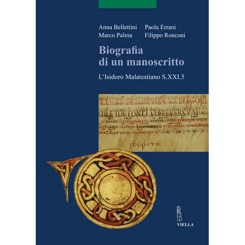 Biografia Di Un Manoscritto: L'Isidoro Malatestiano S.XXI.5