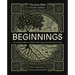 Beginnings Bible Study Guide: The Story of How All Things Were Created by God and for God