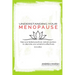 Understanding Your Menopause: Tried and tested practical, natural solutions to alleviate your symptoms effectively