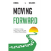 Moving Forward: A Guide to Finding Peace and Yourself With or Without Reconciliation