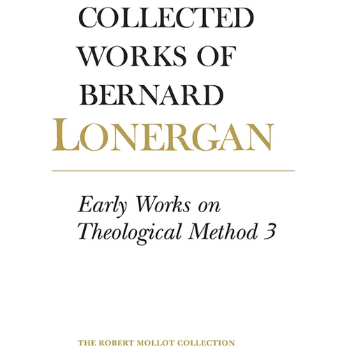 Early Works on Theological Method 3: Volume 24