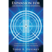 Expansion for Ascending Consciousness: Understanding the Universe, Consciousness, and Ascension
