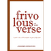 Frivolous Verse and Worse