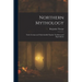 Northern Mythology: North German and Netherlandish Popular Traditions and Superstitions