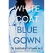 White Coat Blue Gown