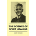 The Science Of Spirit Healing