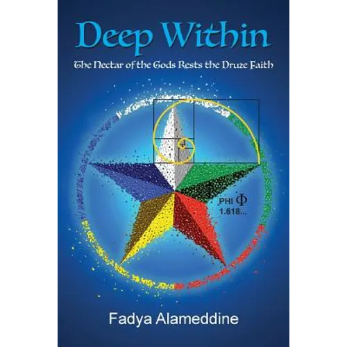 Deep Within: The Nectar of the Gods Rests the Druze Faith