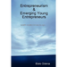 Entrepreneurism & Emerging Young Entrepreneurs wealth creation knows no age