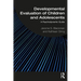 Developmental Evaluation of Children and Adolescents: A Psychodynamic Guide