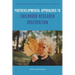 Postdevelopmental Approaches to Childhood Research Observation