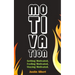 Motivation: Getting Motivated, Feeling Motivated, Staying Motivated: Motivation Psychology - Ultimate Motivational: A Practical Gu