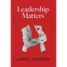 Leadership Matters: It's Time for Good Leaders to Outnumber the Bad
