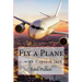 Fly a Plane: ...with Captain Jack