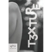 T3XTURE No. 5: Repose and Energy