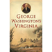 George Washington's Virginia