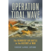 Operation Tidal Wave: The Bloodiest Air Battle in the History of War