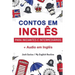 Aprenda Inglês com Contos Incríveis para Iniciantes e Intermediários: Melhore sua habilidade de leitura e compreensão auditiva em Inglês