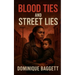 Blood Ties and Street Lies