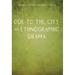 Ode to the City - An Ethnographic Drama