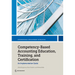 Competency-Based Accounting Education, Training, and Certification: An Implementation Guide