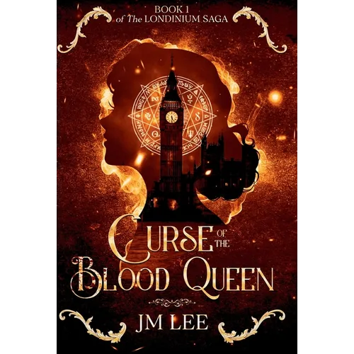 Curse of the Blood Queen: Book 1 of The Londinium Saga