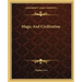 Magic And Civilization