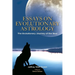 Essays on Evolutionary Astrology: The Evolutionary Journey of the Soul