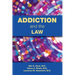 Addiction and the Law