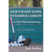 Jack's Handy Guide to Baseball Jargon: Go Yard! With Baseball Slang