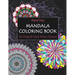 Mandala Coloring Book: 40 Original Hand-Drawn Designs For Adults: Achieve Stress Relief and Mindfulness