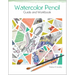 Watercolor Pencil Guide and Workbook