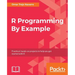 R Programming By Example