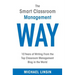 The Smart Classroom Management Way: 10 Years of Writing From the Top Classroom Management Blog in the World