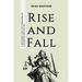 Rise and Fall: A Discourse Upon the Phenomena of Civilisation and Decline