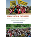 Democracy in the Woods: Environmental Conservation and Social Justice in India, Tanzania, and Mexico
