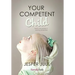 Your Competent Child: Toward a New Paradigm in Parenting and Education