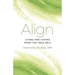 Align: Living and Loving from the True Self