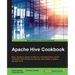 Apache Hive Cookbook